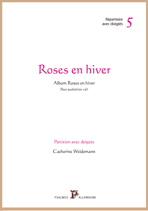 PARTITION "REGARDS" DOIGTEE : Roses en hiver - APPRO EN COURS