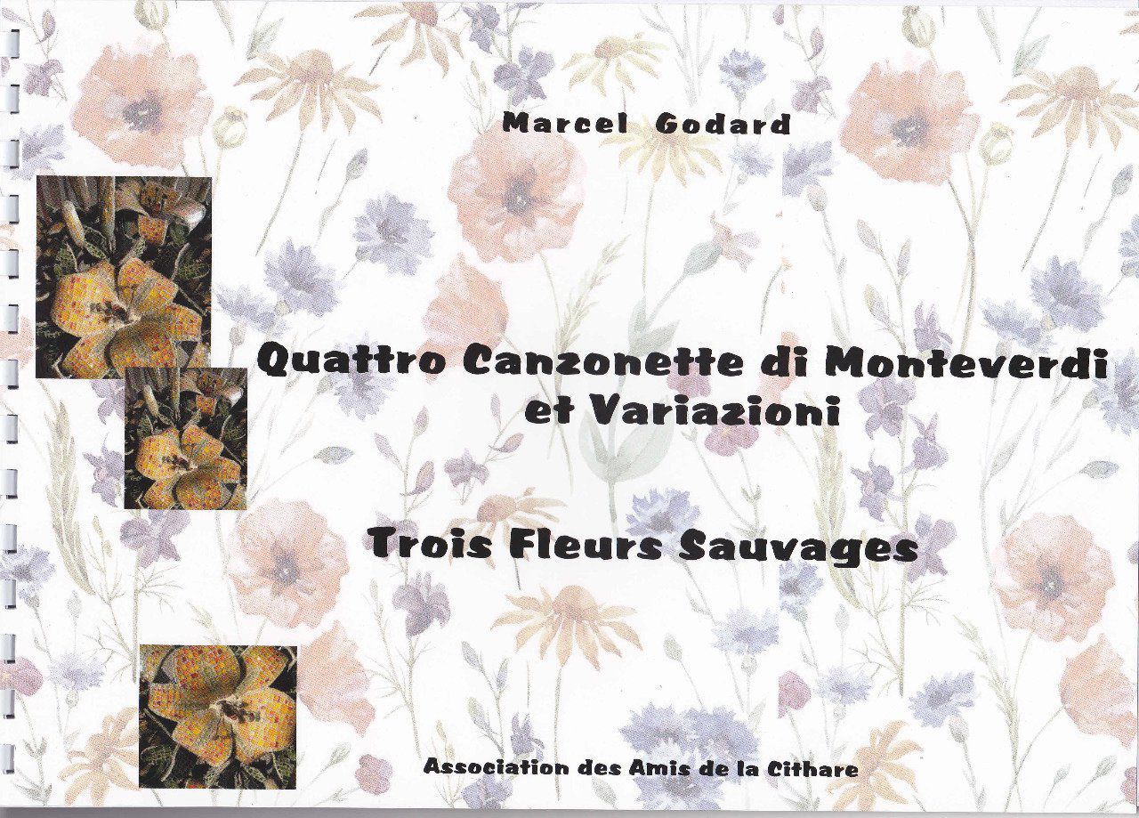 Quattro cansonette di Monteverdi et variazoni ~ Trois fleurs sauvages